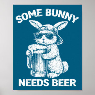 Póster Algún conejo necesita cerveza divertido humor de c