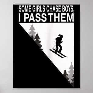 Póster Algunas chicas persiguen chicos yo les paso chica