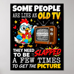 Póster Algunas personas son como una televisión vieja que