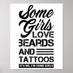 Póster Algunos Chicas aman las barbas y el amp; los tatua