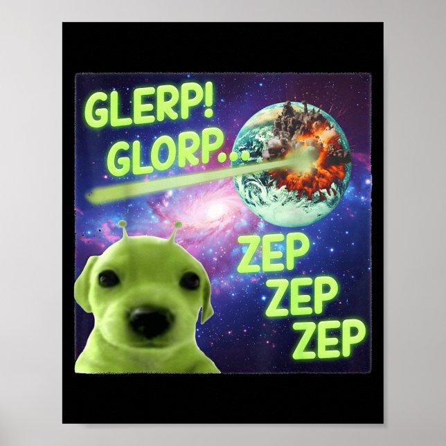Póster Alien Dog Meme Glerp Glorp Funny Space Laser Gift  (Frente)