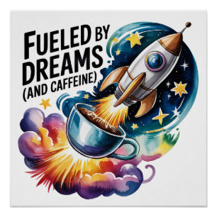 Póster Alimentado por sueños (y cafeína)