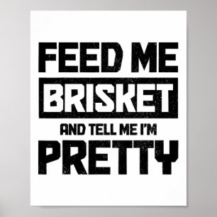 Póster Alimentarme Brisket y decirme que soy Bonito Texas