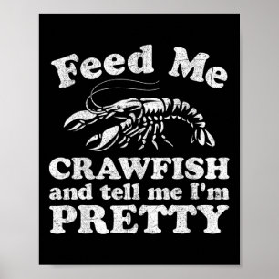 Póster Alimentarme El Crawfish Y Decirme Que Me Doy Un Gr