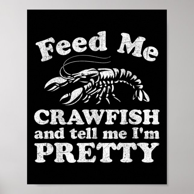 Póster Alimentarme El Crawfish Y Decirme Que Me Doy Un Gr (Frente)
