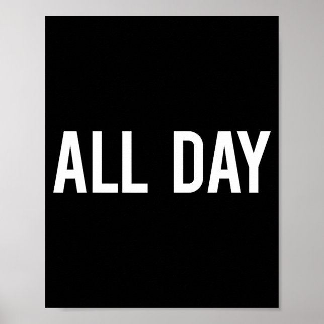 Póster All Day Cool New Funny Every Day Fan Gift Tee  (Frente)