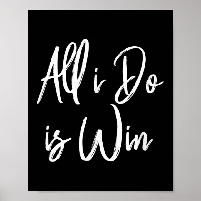 Póster All I Do Is Win Motivational Gym Srts Work  (Frente)