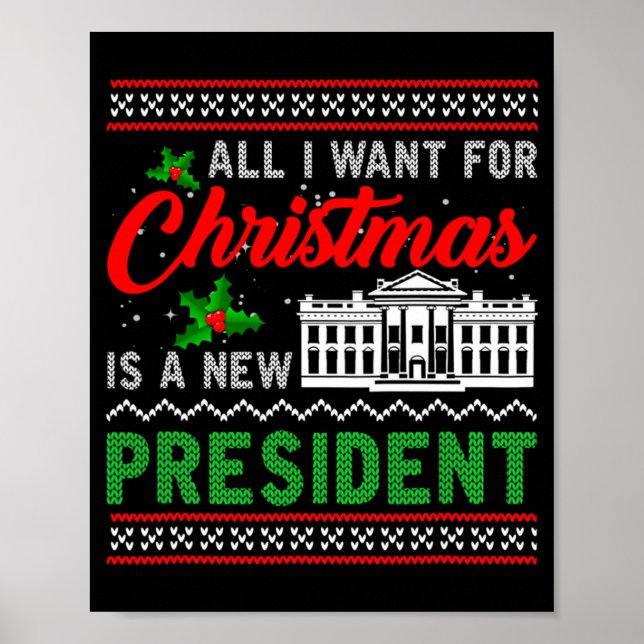 Póster All I Want For Christmas Is A New President Ugly S (Frente)