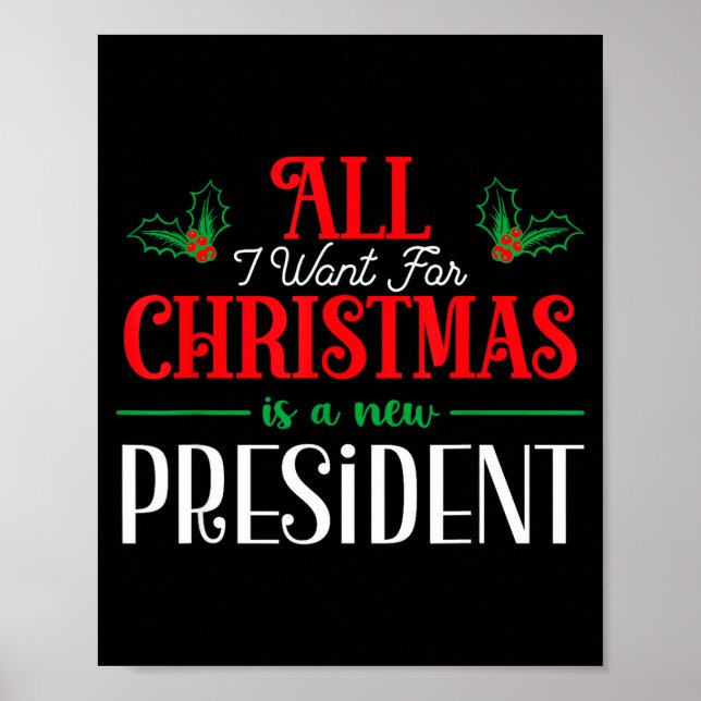 Póster All I Want For Christmas Is New President  (Frente)