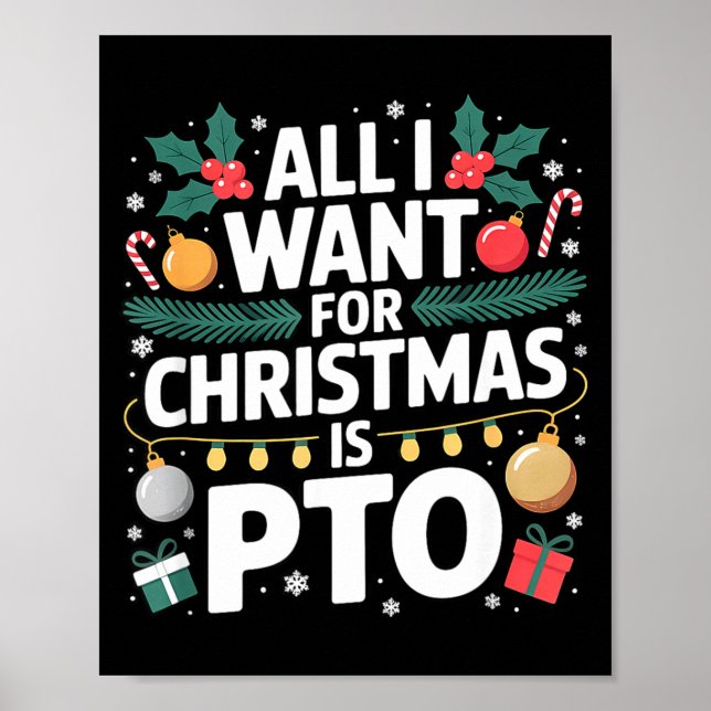 Póster All I Want For Christmas Is Pto Funny Christmas  (Frente)
