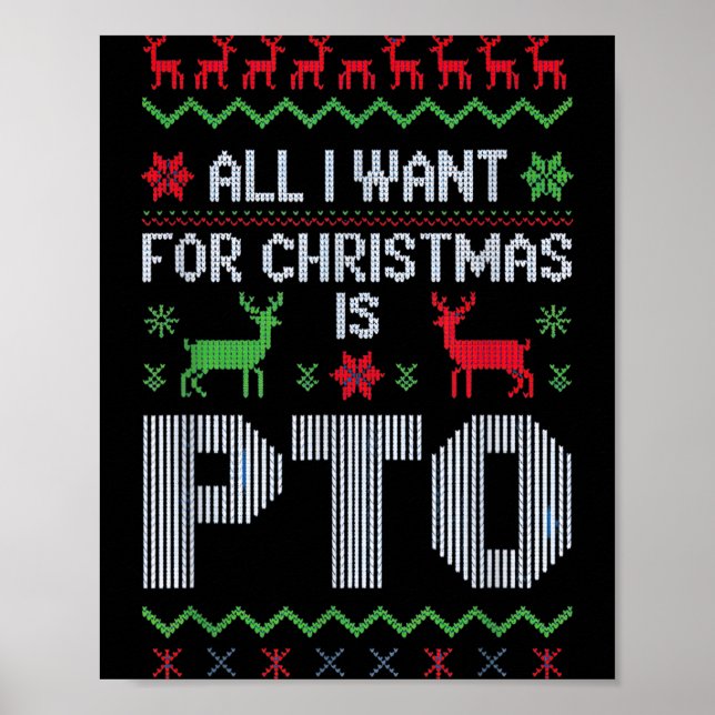 Póster All I Want For Christmas Is Pto Funny Work Office  (Frente)