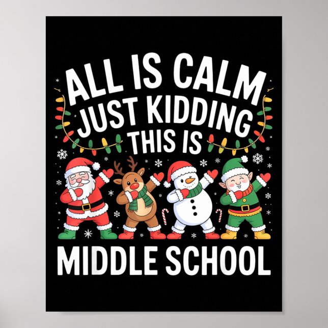 Póster All Is Calm Fun Xmas Middle School Christmas Seaso (Frente)