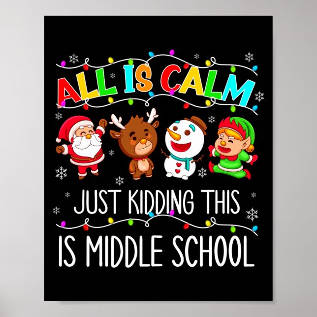 Póster All Is Calm Fun Xmas Middle School Christmas Seaso (Frente)