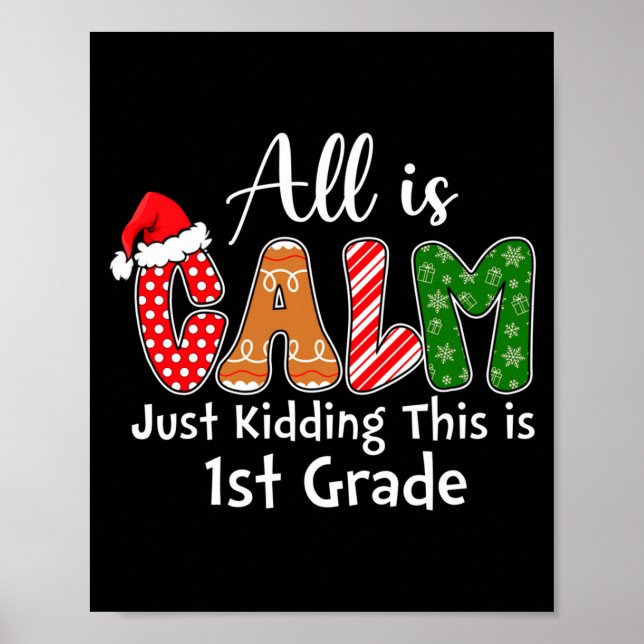 Póster All Is Calm Just Kidding This Is 1st Grade Preppy  (Frente)