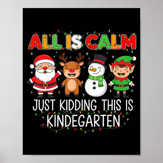 Póster All Is Calm Just Kidding This Is Kindergarten Funn (Frente)