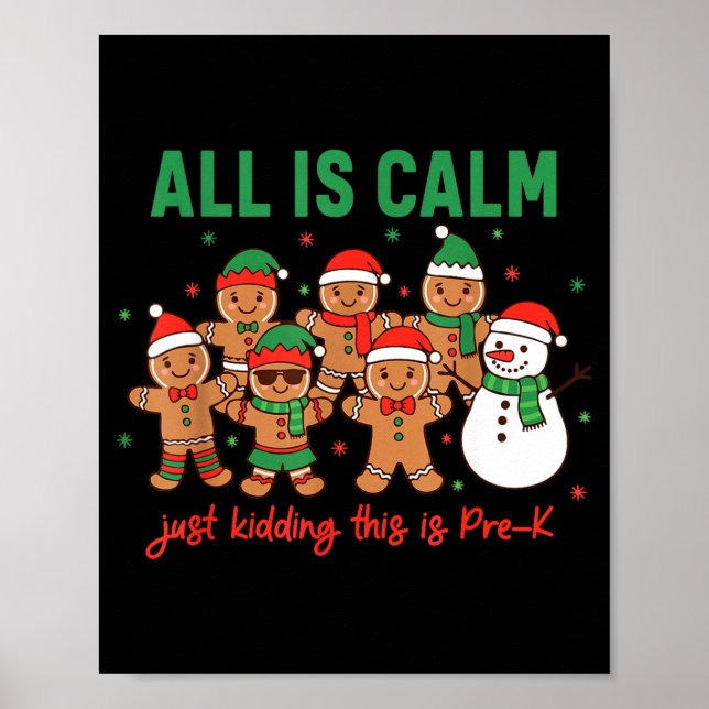 Póster All Is Calm Just Kidding This Is Pre-k Preschool T (Frente)