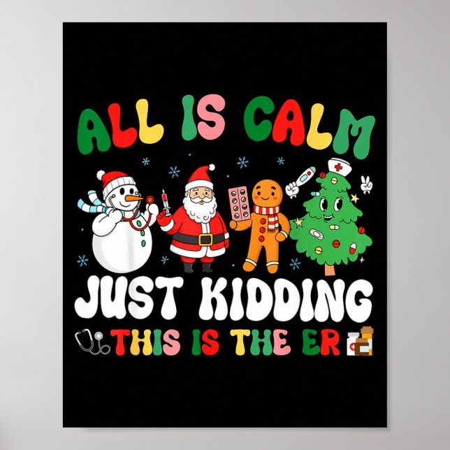 Póster All Is Calm Just Kidding This Is The Er Christmas  (Frente)
