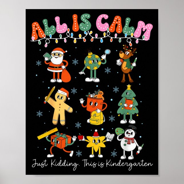 Póster All Is Calm Kindergarten Teacher Christmas Teach M (Frente)