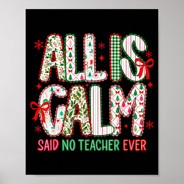 Póster All Is Calm Said No Teacher Ever Coquette Bow Chri (Frente)