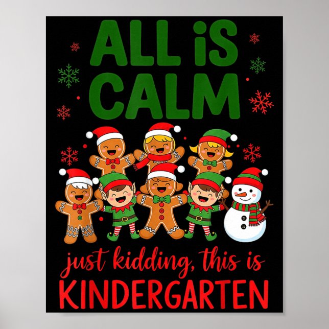 Póster All Is Calm This Is Kindergarten Gingerbread Chris (Frente)