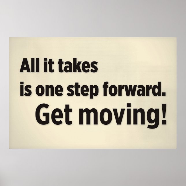 Póster All it takes is one step forward. Get moving. (Frente)