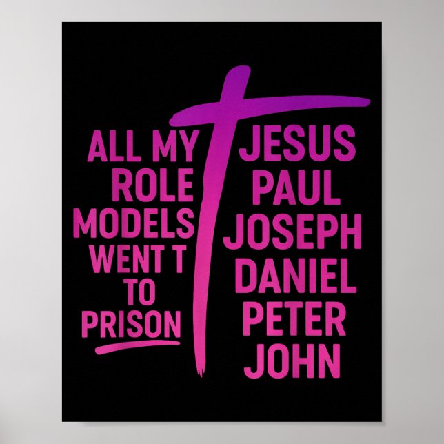 Póster All My Role Models Went To Prison Jesus Paul Josep (Frente)