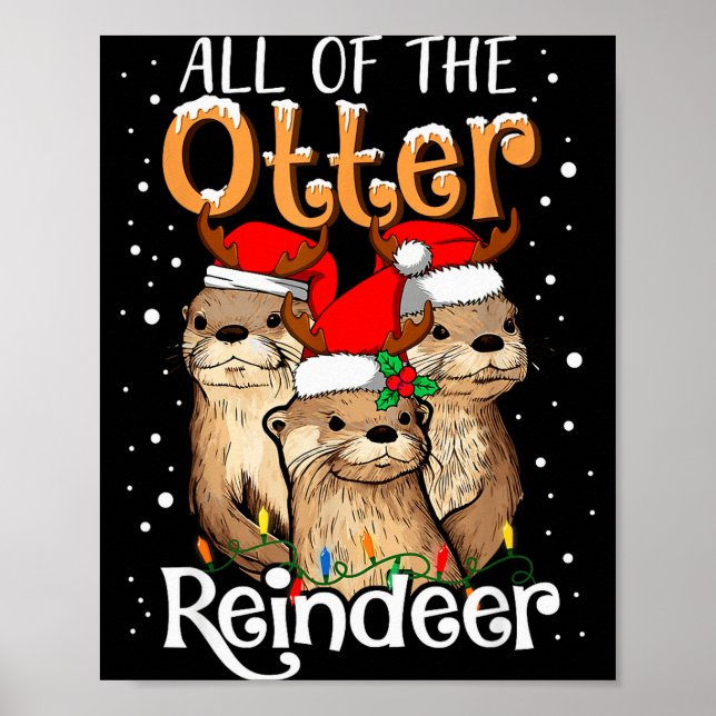 Póster All Of The Otter Reindeer Christmas Otters Santa X (Frente)
