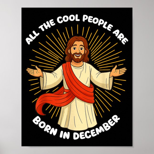 Póster All The Cool People Are Born In December Funny Quo (Frente)