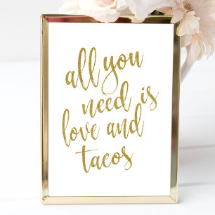 Póster All you need is love and tacos Gold 8x10 Sign