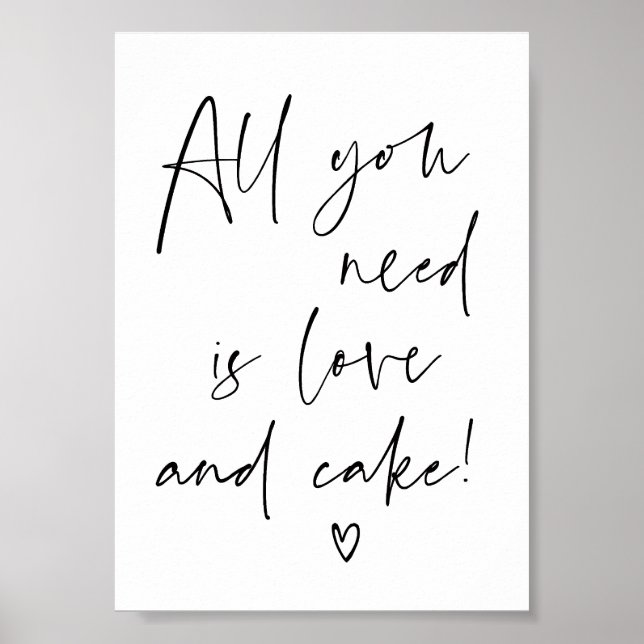 Póster All You Need is Love & Cake Wedding Reception Sign (Frente)