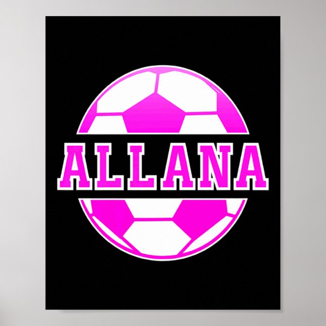 Póster Allana Name Girls Soccer Play Football Sports Fan  (Frente)