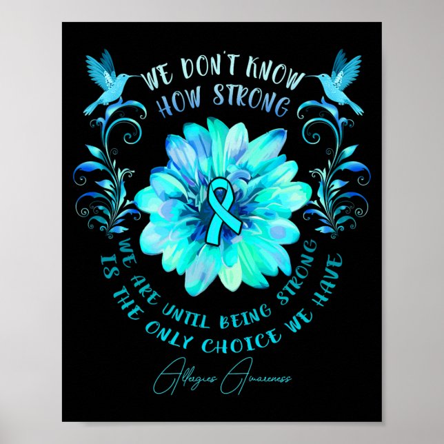 Póster Allergies Awareness Flower We Dont Know How Stron  (Frente)
