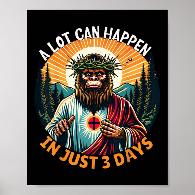 Póster Alot Can Happen In Three Days Women Men Funny Bigf (Frente)