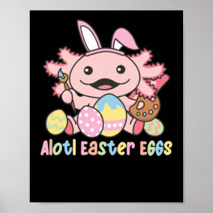 Póster Alotl Huevos De Pascua Axolotl Pascua Con Pun