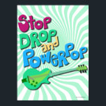 Póster Alto, caída y diversión del lema de la música pop<br><div class="desc">¡Dejen de caer y de encender! El mundo probablemente sería un mejor lugar si todos dejaran de caer y se bajaran a algún poderoso. Celebra esas guitarras crujientes y lentes divertidos súper suntuosos con este diseño groovy de estilo vintage.</div>