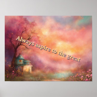 Póster Always aspire to the great poster  (Semi-Gloss)