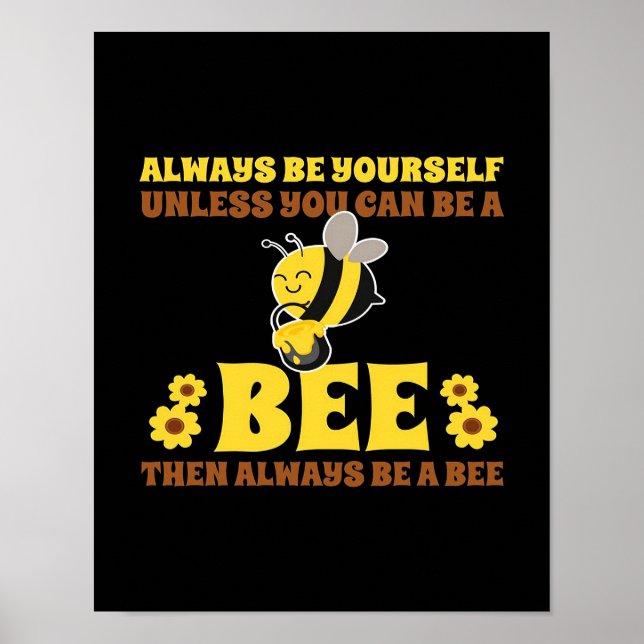 Póster Always Be A Bee Bee Gifts, I Love Bee, Beekeeping (Frente)