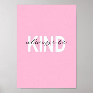 Póster Always be kind typography with pink background.