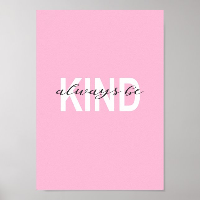 Póster Always be kind typography with pink background. (Frente)