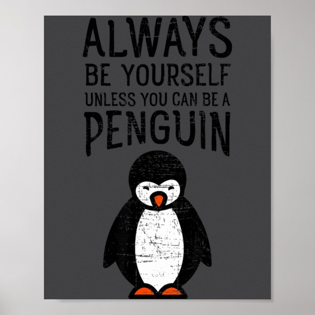 Póster Always Be Yourself Funny Penguin Quote Design  (Frente)