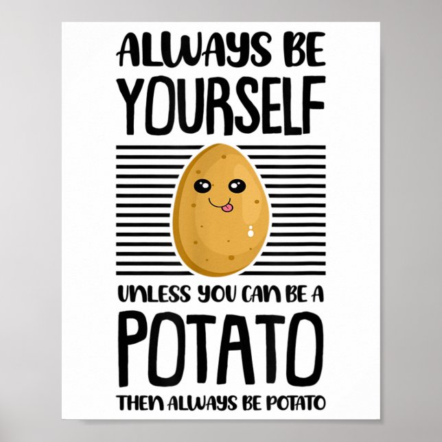 Póster Always Be Yourself Funny Potato Lover Vegan Pun Fo (Frente)