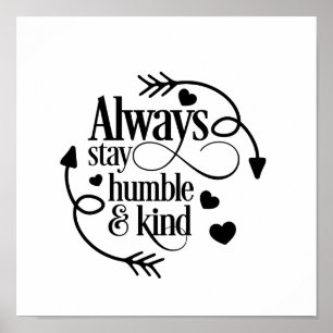 Póster Always Stay Humble And Kind Hearts And Arrows