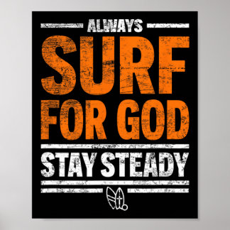 Póster Always Surf For God, Stay Steady 