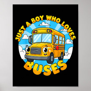 Póster Amante de los Autobuses Escolares Solo un Niño que