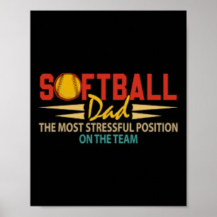 Póster Amante del Softbol Papá Posición Más Estresante Dí