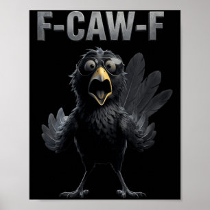Póster Amantes de Cuervos F Caw F Fcawf Fawk Divertido Ne