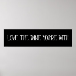 Póster Amar el vino con el que estás