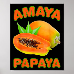 Póster Amaya Papaya Divertido Para Hombres Mujeres