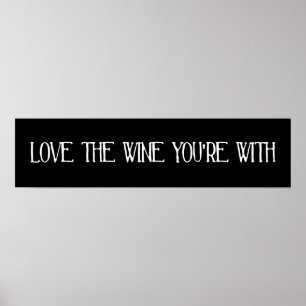 Póster Ame el vino que usted está con