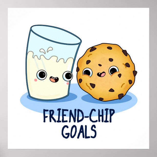 Póster Amigo-Chip Goals Funny Milk Cookies Pun (Frente)